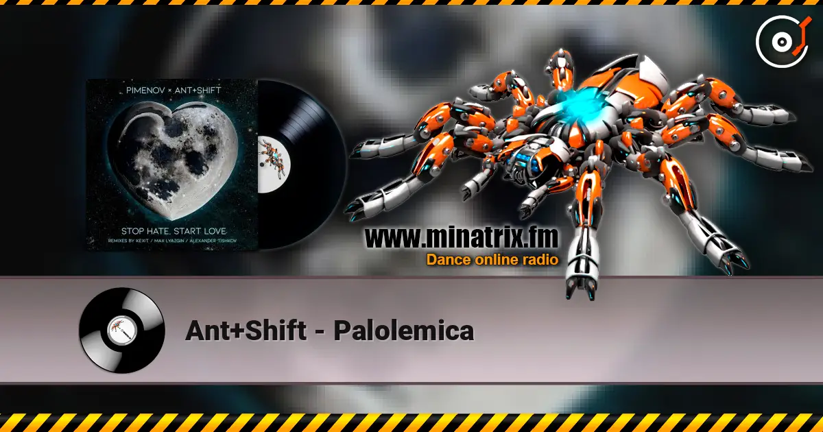 Ant+Shift - Palolemica online in hoher Qualität hören | Minatrix.FM