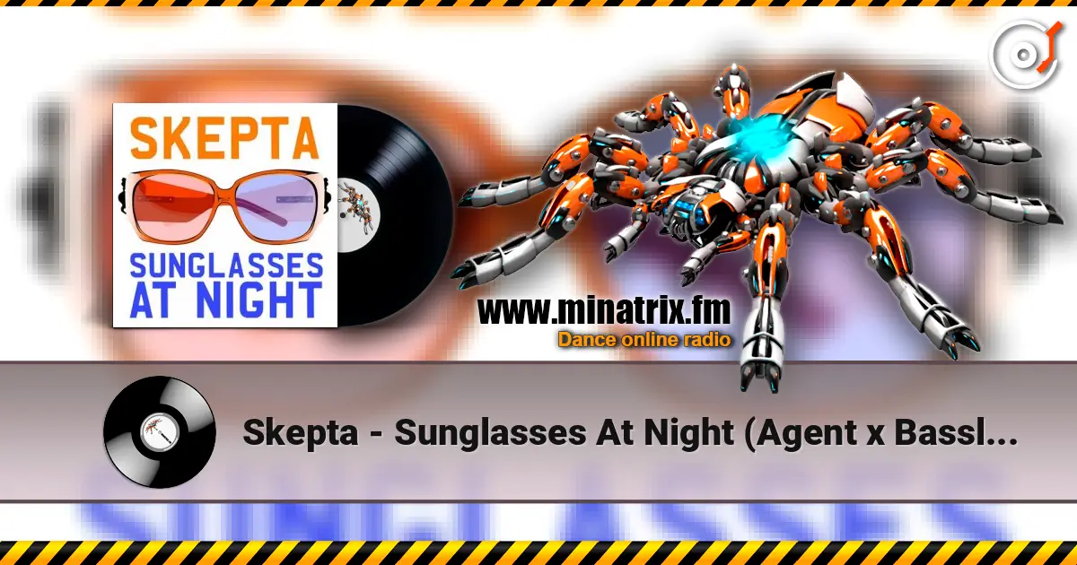 Skepta - Sunglasses At Night (Agent x Bassline Mix) online in hoher Qualität hören | Minatrix.FM