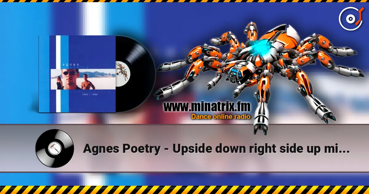 Agnes Poetry - Upside down right side up mix high online in hoher Qualität hören | Minatrix.FM