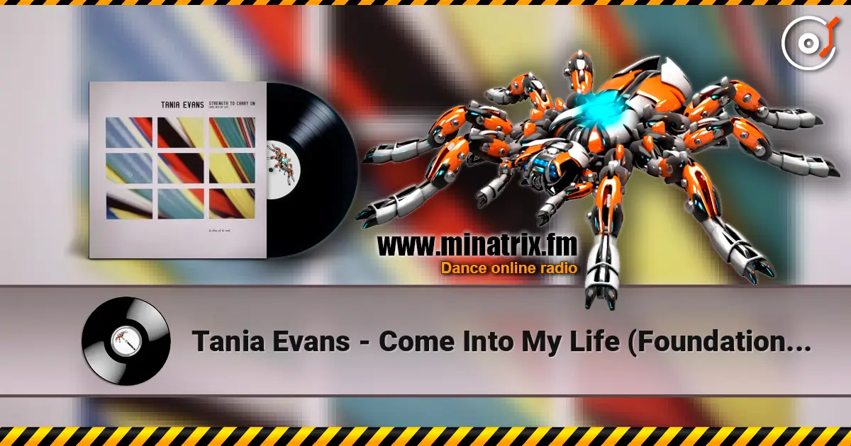 Tania Evans - Come Into My Life (Foundation Mix) online in hoher Qualität hören | Minatrix.FM