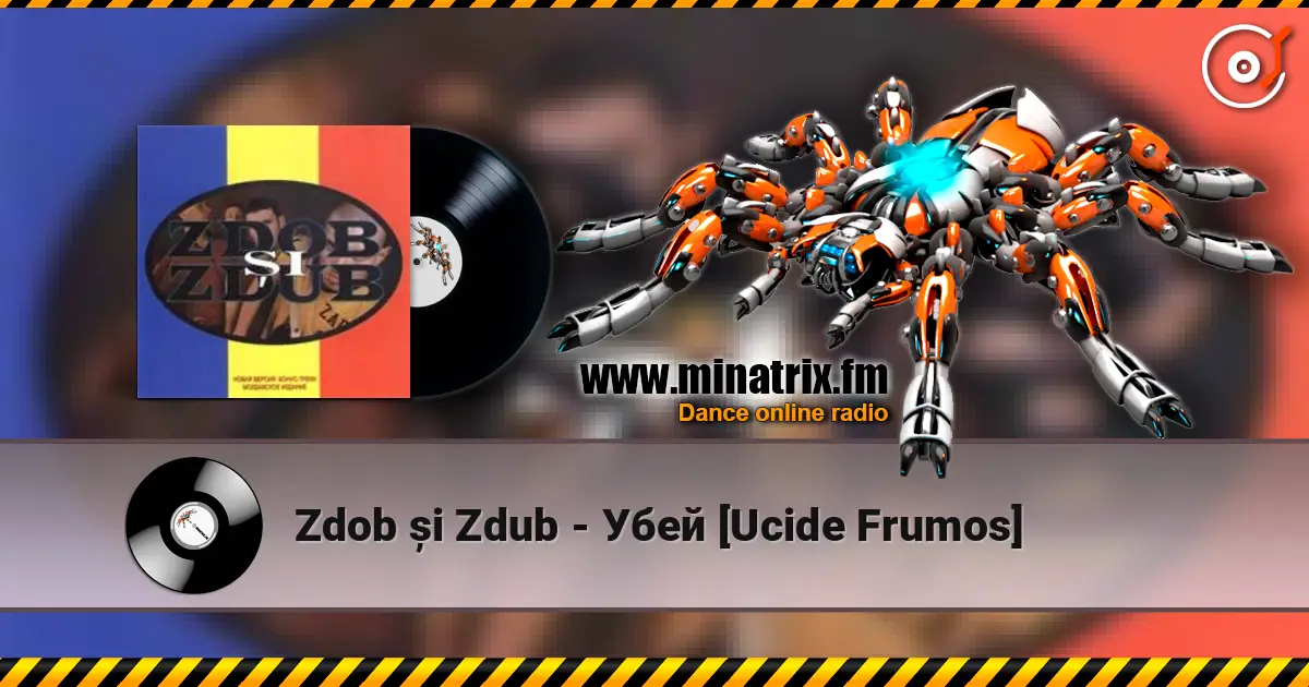 Zdob și Zdub - Убей [Ucide Frumos] online in hoher Qualität hören | Minatrix.FM