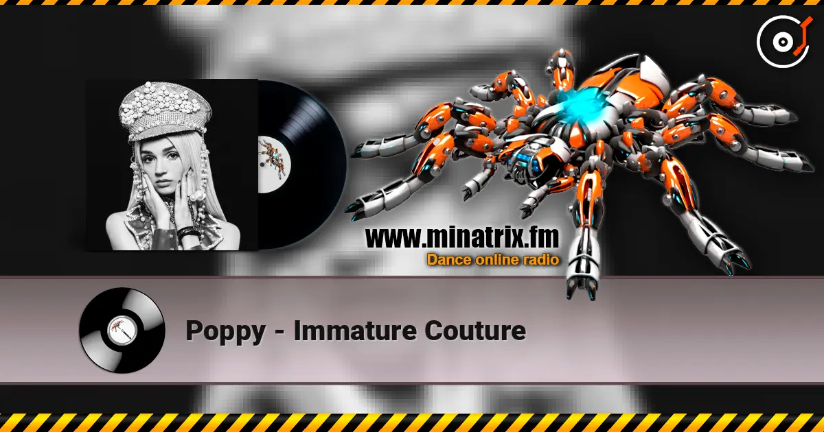 Poppy - Immature Couture online in hoher Qualität hören | Minatrix.FM
