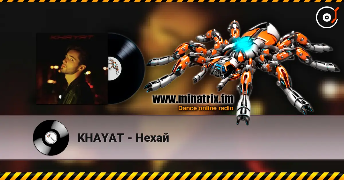 KHAYAT - Нехай online in hoher Qualität hören | Minatrix.FM