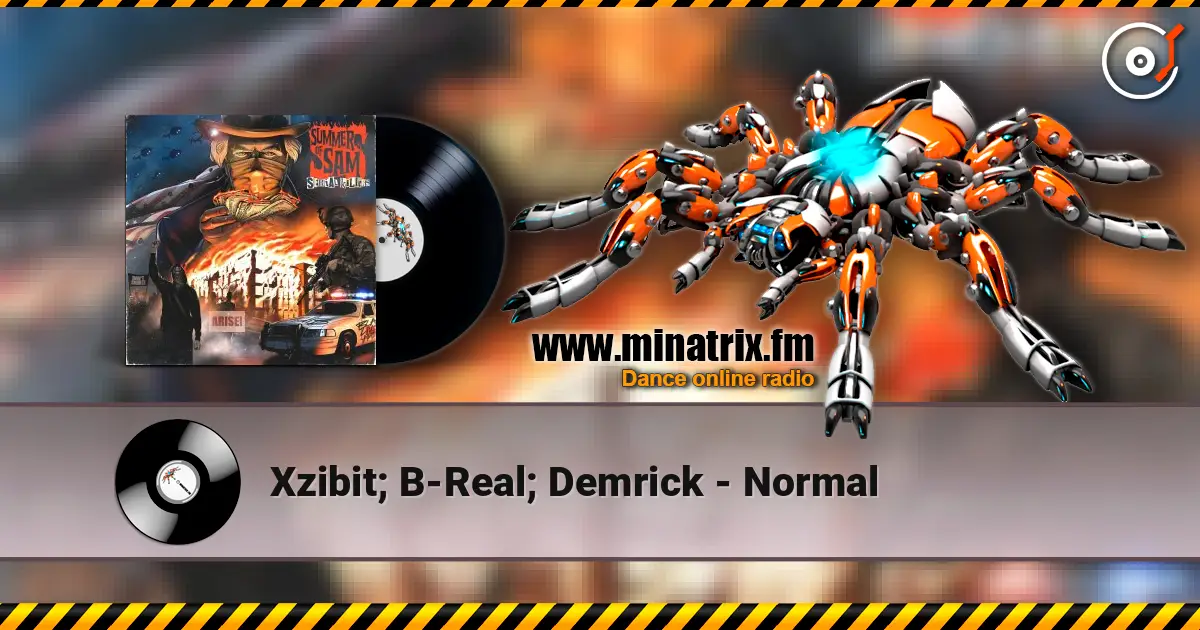 Xzibit; B-Real; Demrick - Normal online in hoher Qualität hören | Minatrix.FM