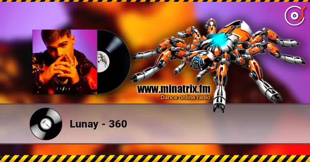 Lunay - 360 online in hoher Qualität hören | Minatrix.FM
