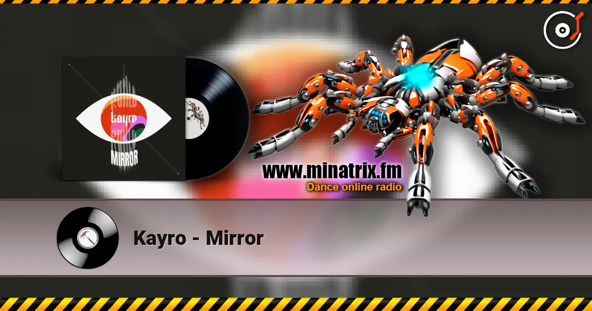 Kayro - Mirror online in hoher Qualität hören | Minatrix.FM