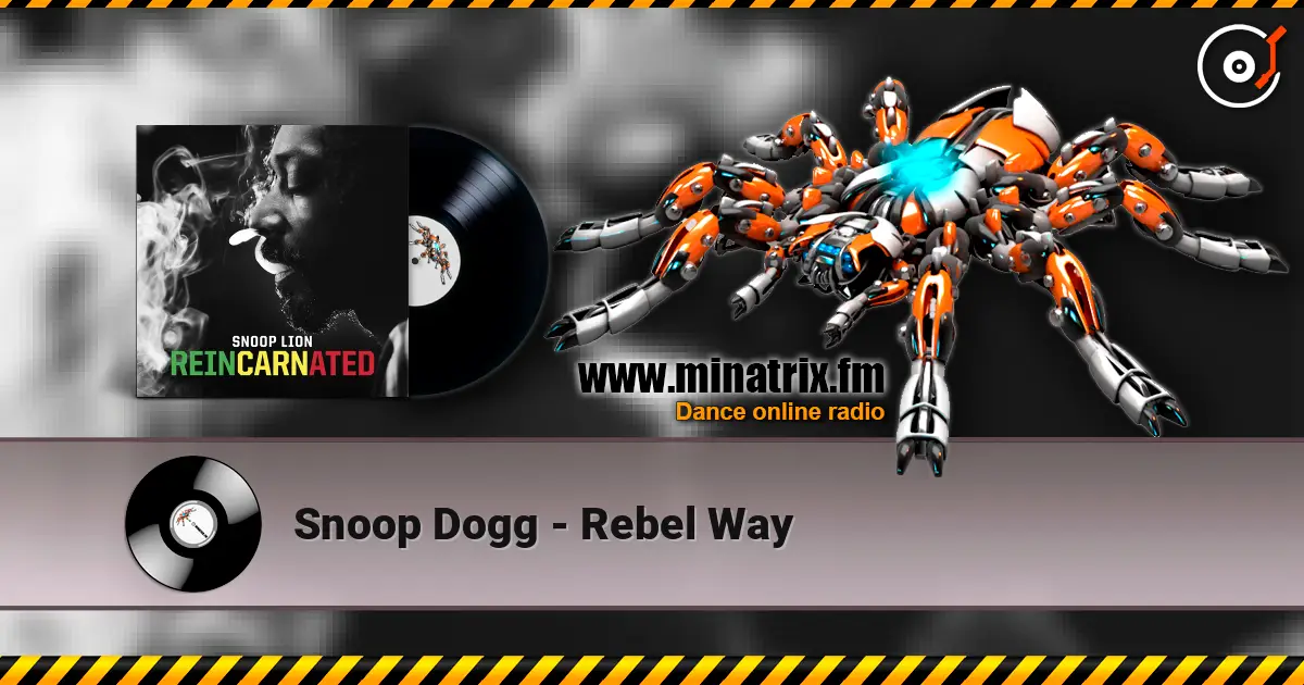 Snoop Dogg - Rebel Way online in hoher Qualität hören | Minatrix.FM