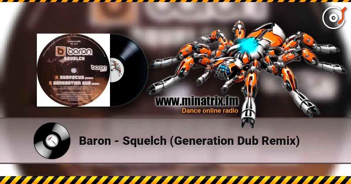 Baron - Squelch (Generation Dub Remix) online in hoher Qualität hören | Minatrix.FM