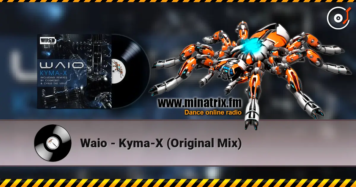 Waio - Kyma-X (Original Mix) online in hoher Qualität hören | Minatrix.FM