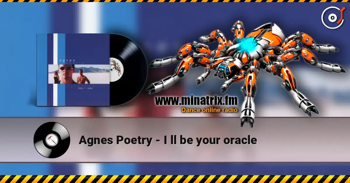Agnes Poetry - I ll be your oracle online in hoher Qualität hören | Minatrix.FM
