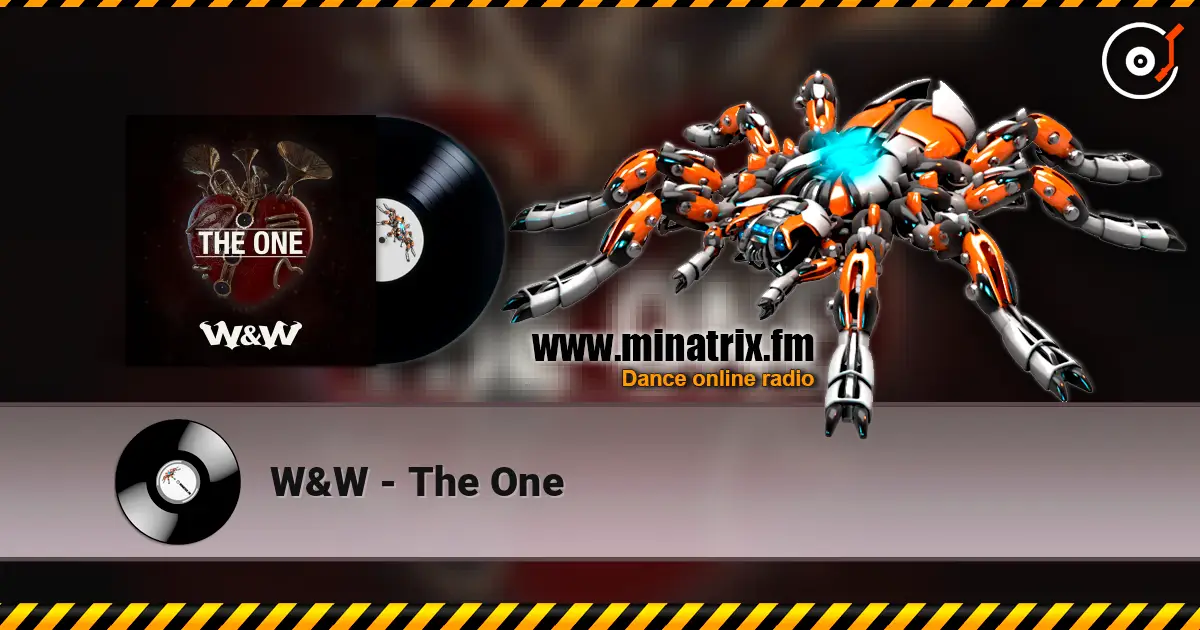 W&W - The One online in hoher Qualität hören | Minatrix.FM