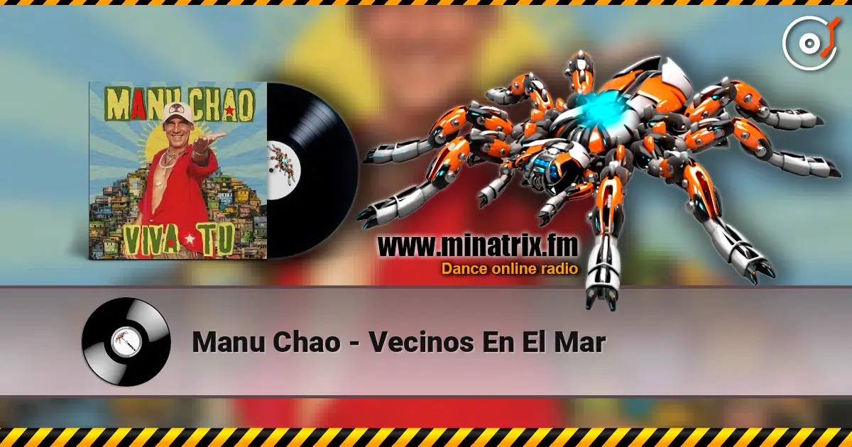Manu Chao - Vecinos En El Mar online in hoher Qualität hören | Minatrix.FM