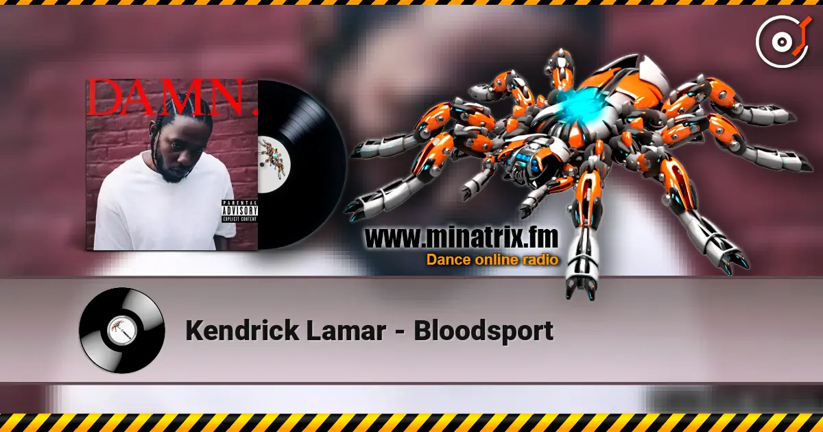 Kendrick Lamar - Bloodsport online in hoher Qualität hören | Minatrix.FM