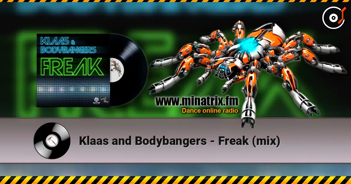 Klaas and Bodybangers - Freak (mix) online in hoher Qualität hören | Minatrix.FM