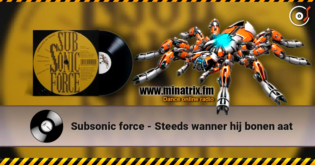 Subsonic force - Steeds wanner hij bonen aat online in hoher Qualität hören | Minatrix.FM