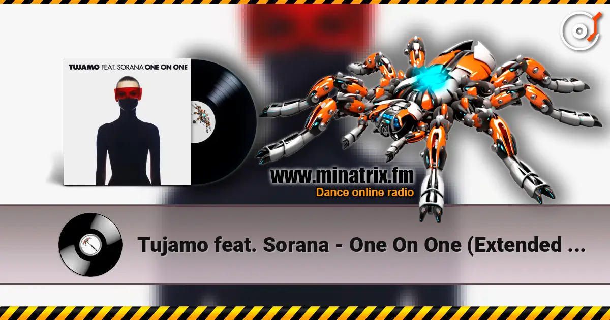 Tujamo feat. Sorana - One On One (Extended Mix) online in hoher Qualität hören | Minatrix.FM