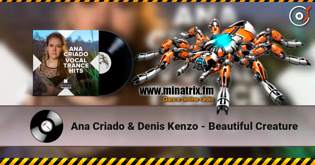 Ana Criado & Denis Kenzo - Beautiful Creature online in hoher Qualität hören | Minatrix.FM