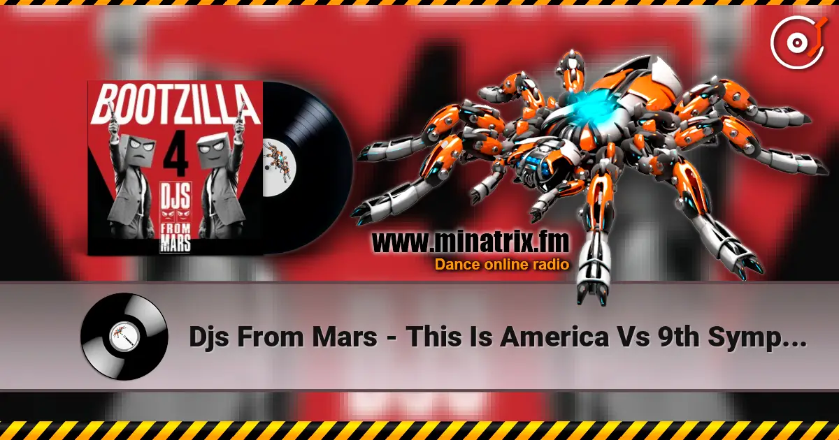 Djs From Mars - This Is America Vs 9th Symphony 2nd Movement online in hoher Qualität hören | Minatrix.FM