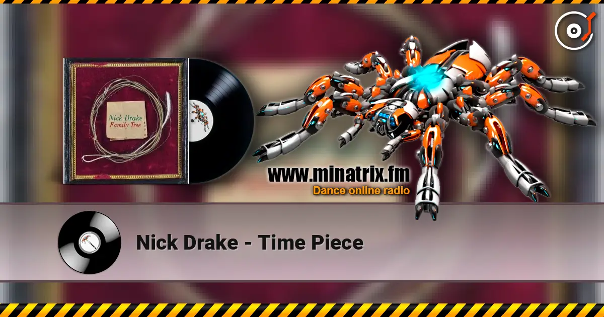 Nick Drake - Time Piece online in hoher Qualität hören | Minatrix.FM