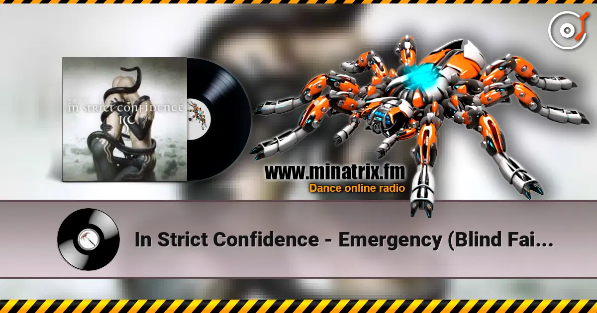 In Strict Confidence - Emergency (Blind Faith & Envy Version) online in hoher Qualität hören | Minatrix.FM