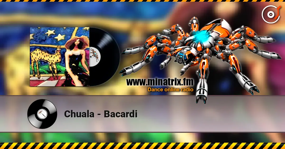 Chuala - Bacardi online in hoher Qualität hören | Minatrix.FM
