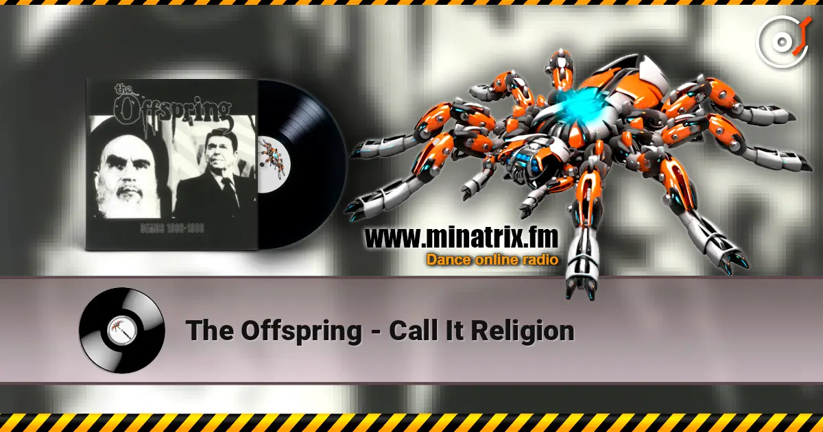 The Offspring - Call It Religion online in hoher Qualität hören | Minatrix.FM