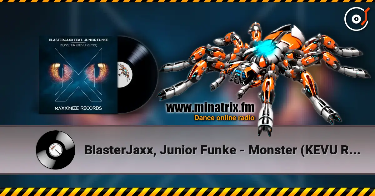 BlasterJaxx, Junior Funke - Monster (KEVU Remix) online in hoher Qualität hören | Minatrix.FM