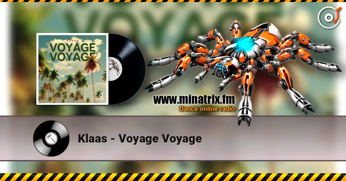 Klaas - Voyage Voyage online in hoher Qualität hören | Minatrix.FM
