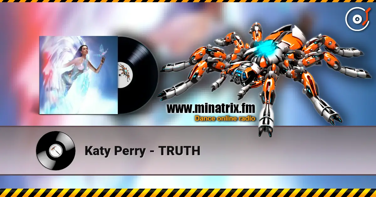 Katy Perry - TRUTH online in hoher Qualität hören | Minatrix.FM