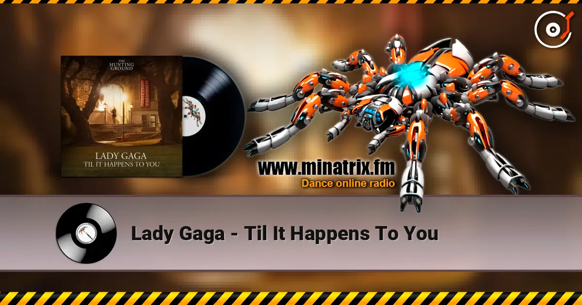 Lady Gaga - Til It Happens To You online in hoher Qualität hören | Minatrix.FM