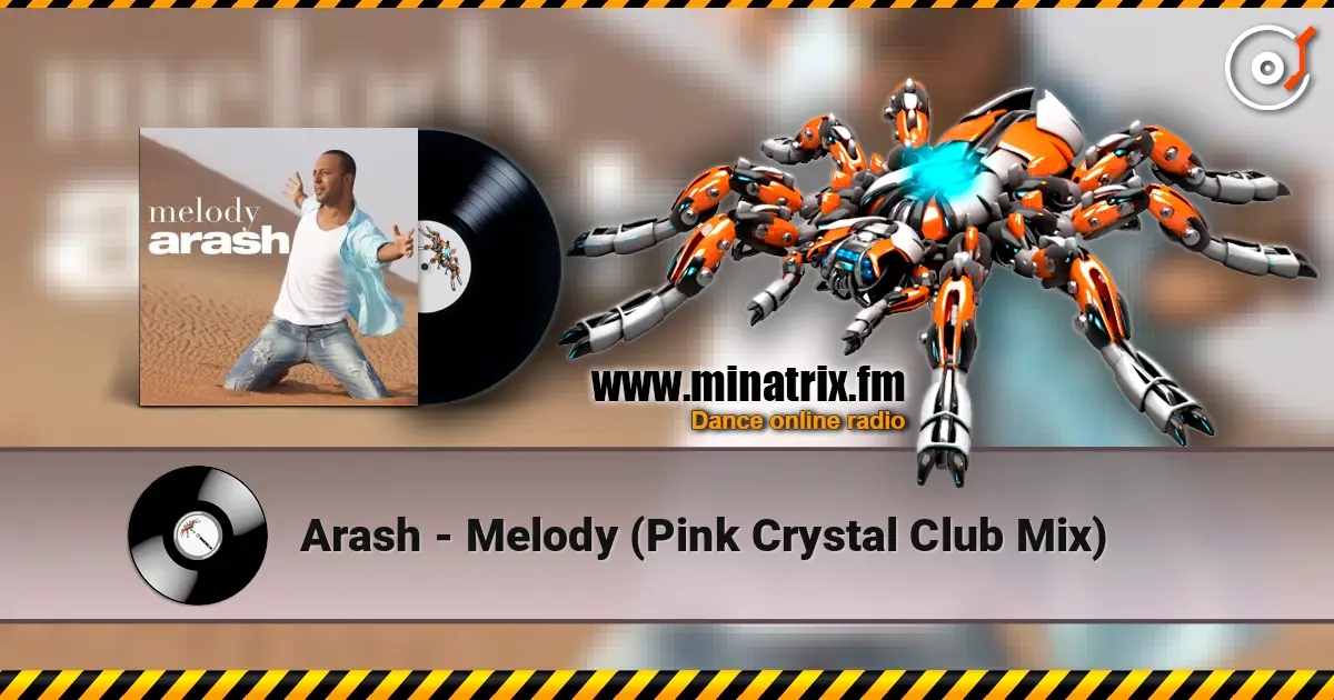 Arash - Melody (Pink Crystal Club Mix) online in hoher Qualität hören | Minatrix.FM