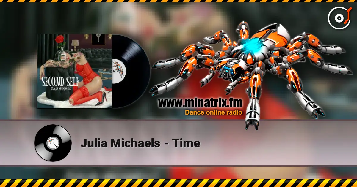 Julia Michaels - Time online in hoher Qualität hören | Minatrix.FM