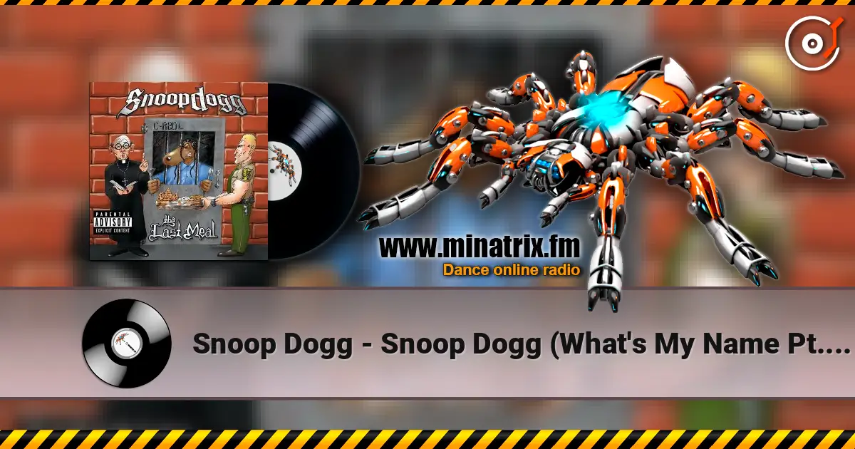 Snoop Dogg - Snoop Dogg (What's My Name Pt. 2) online in hoher Qualität hören | Minatrix.FM