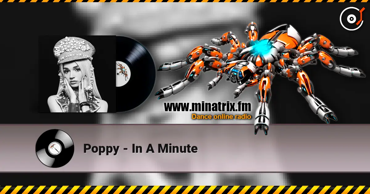 Poppy - In A Minute online in hoher Qualität hören | Minatrix.FM
