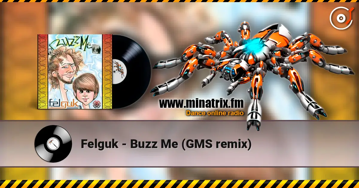 Felguk - Buzz Me (GMS remix) online in hoher Qualität hören | Minatrix.FM