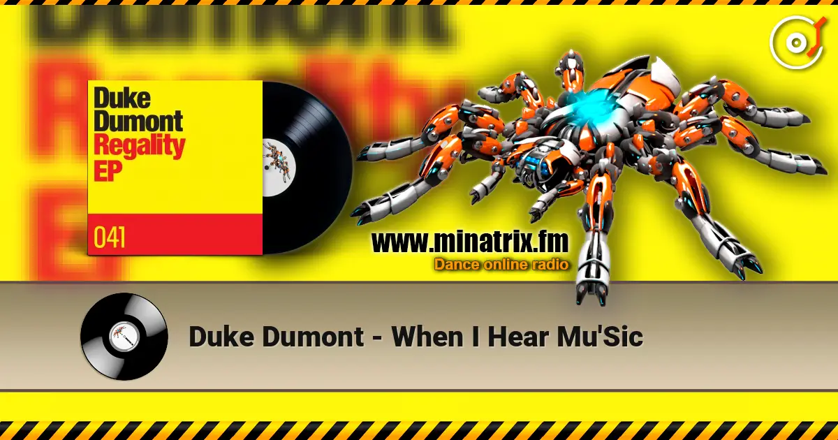 Duke Dumont - When I Hear Mu'Sic online in hoher Qualität hören | Minatrix.FM