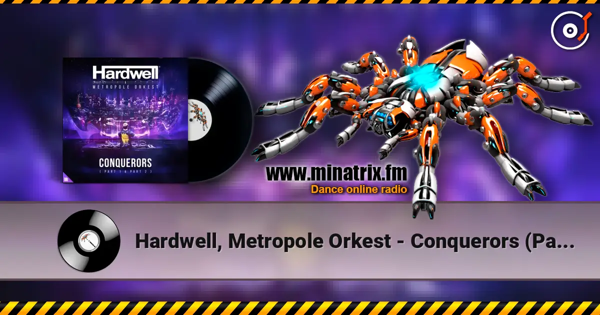 Hardwell, Metropole Orkest - Conquerors (Part One) online in hoher Qualität hören | Minatrix.FM