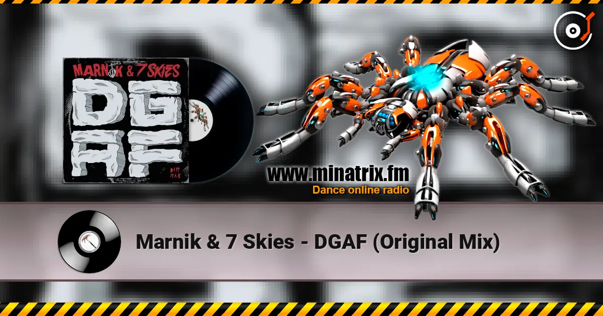 Marnik & 7 Skies - DGAF (Original Mix) online in hoher Qualität hören | Minatrix.FM