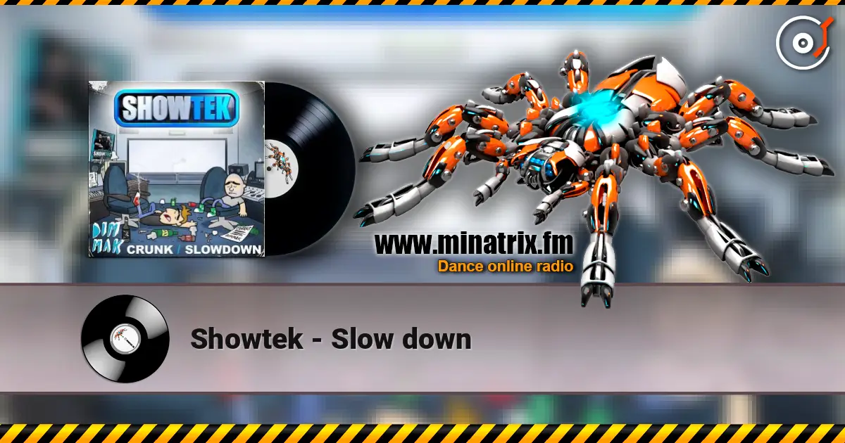 Showtek - Slow down online in hoher Qualität hören | Minatrix.FM
