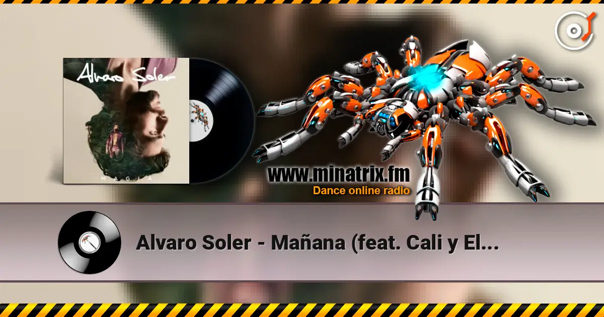Alvaro Soler - Mañana (feat. Cali y El Dandee) online in hoher Qualität hören | Minatrix.FM