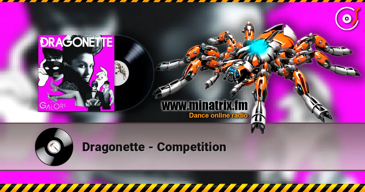 Dragonette - Competition online in hoher Qualität hören | Minatrix.FM