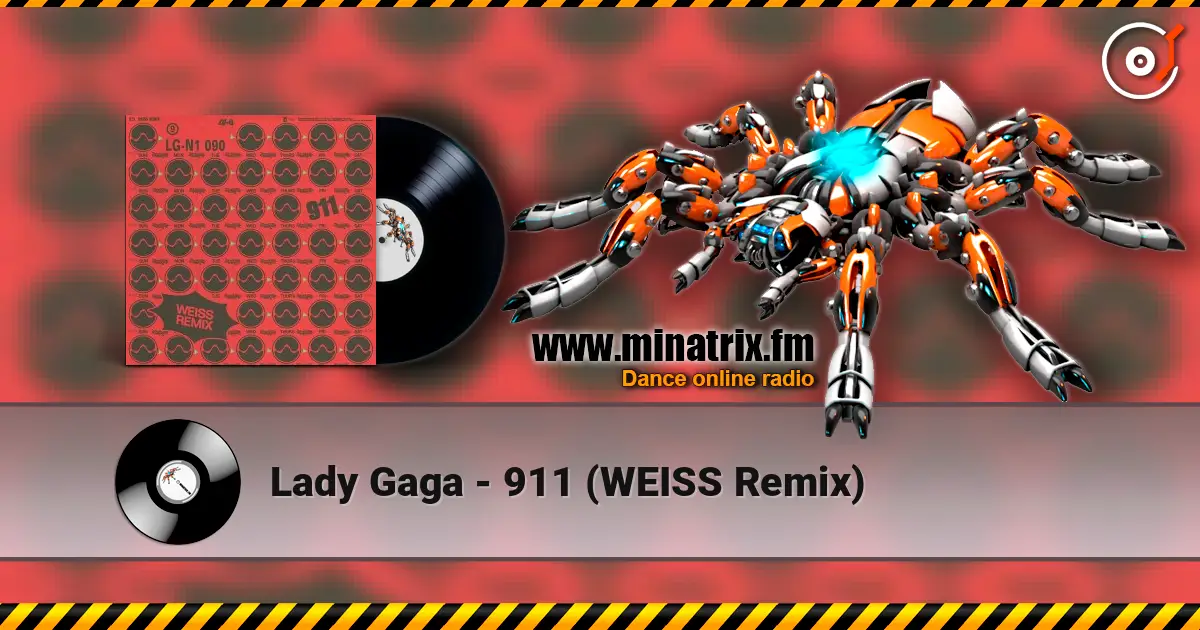 Lady Gaga - 911 (WEISS Remix) online in hoher Qualität hören | Minatrix.FM