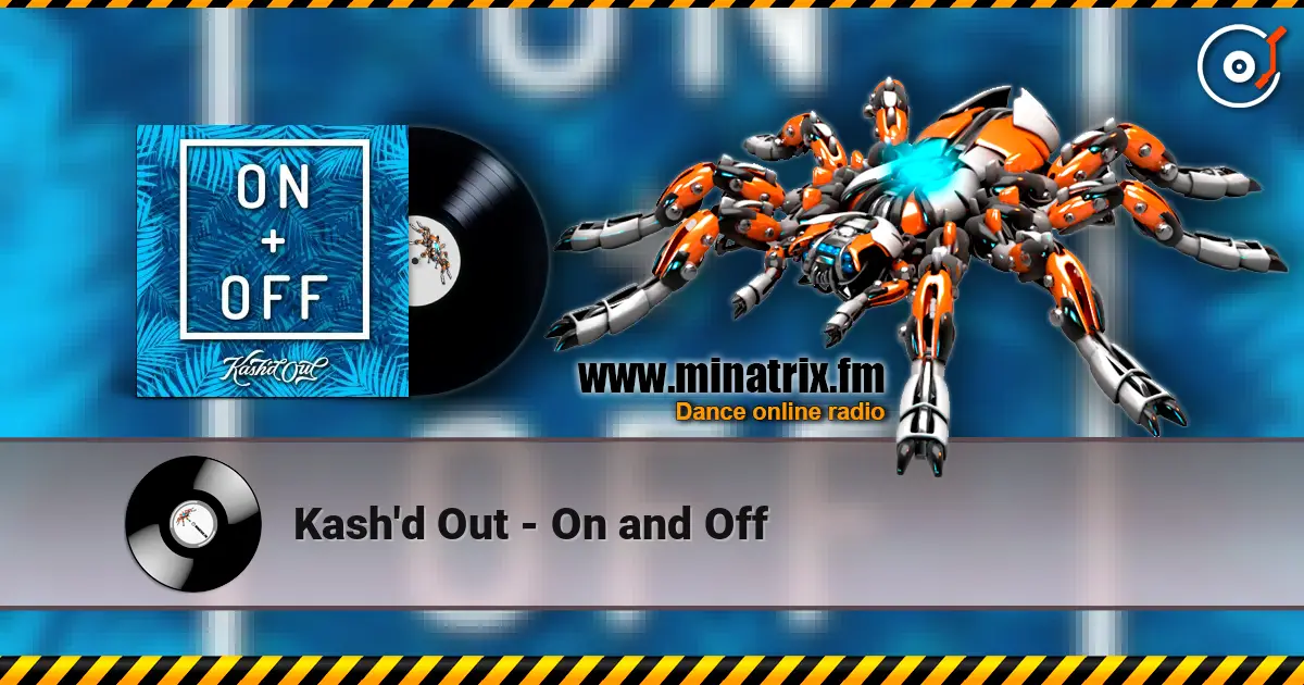 Kash'd Out - On and Off online in hoher Qualität hören | Minatrix.FM