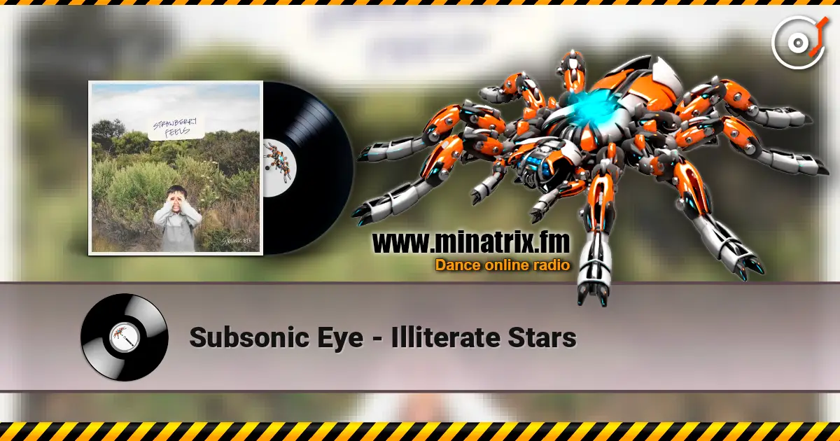 Subsonic Eye - Illiterate Stars online in hoher Qualität hören | Minatrix.FM