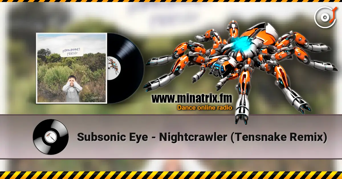 Subsonic Eye - Nightcrawler (Tensnake Remix) online in hoher Qualität hören | Minatrix.FM
