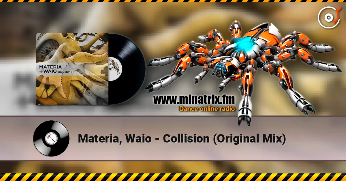 Materia, Waio - Collision (Original Mix) online in hoher Qualität hören | Minatrix.FM