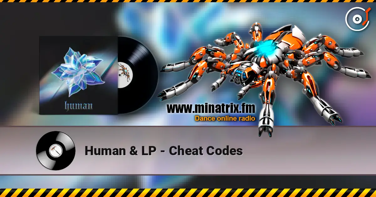 Human & LP - Cheat Codes online in hoher Qualität hören | Minatrix.FM