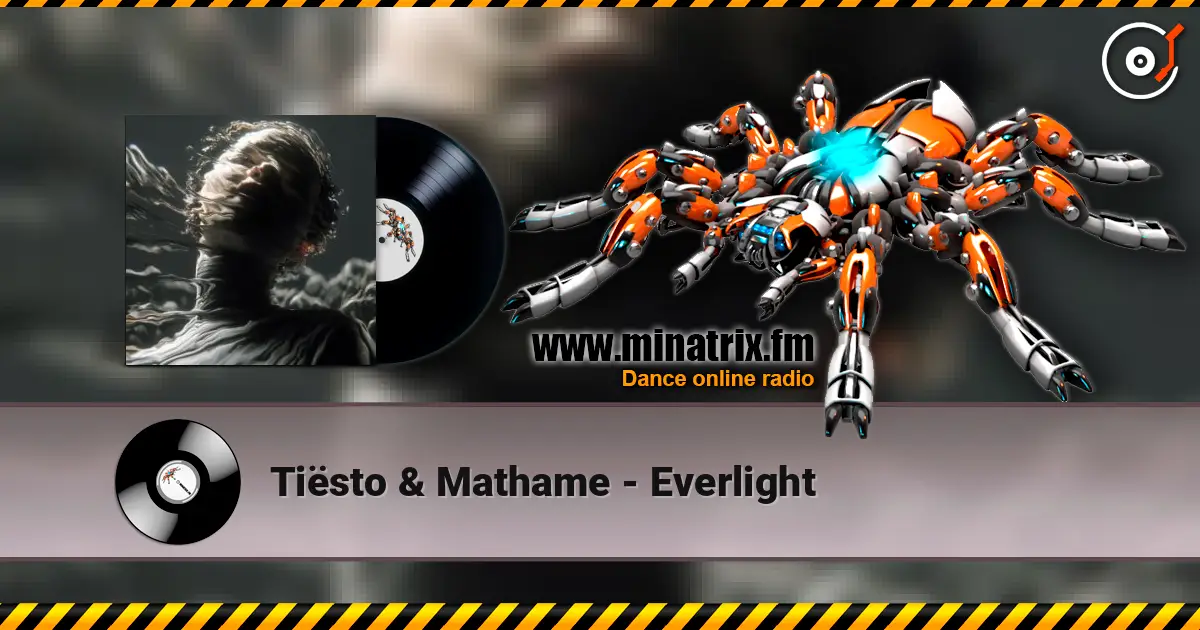 Tiësto & Mathame - Everlight online in hoher Qualität hören | Minatrix.FM