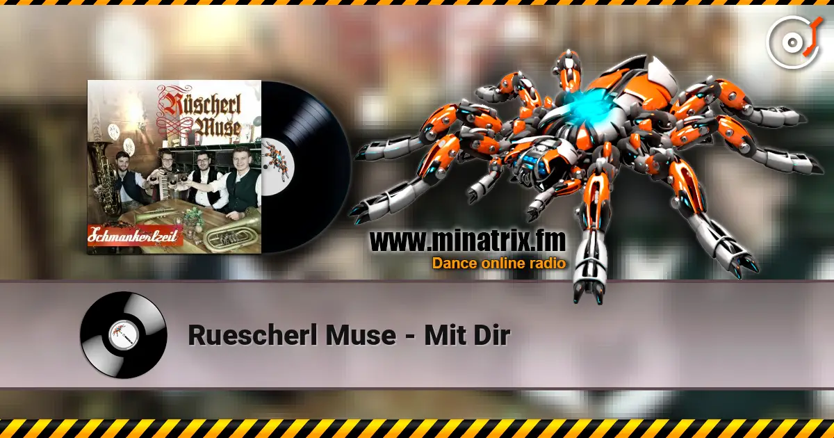 Ruescherl Muse - Mit Dir online in hoher Qualität hören | Minatrix.FM