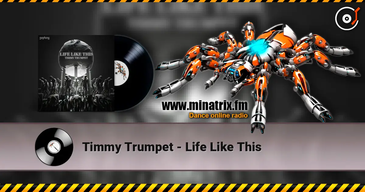 Timmy Trumpet - Life Like This online in hoher Qualität hören | Minatrix.FM